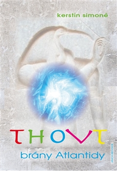 Thovt - brány Atlantidy - Kerstin Simoné - Kliknutím na obrázek zavřete